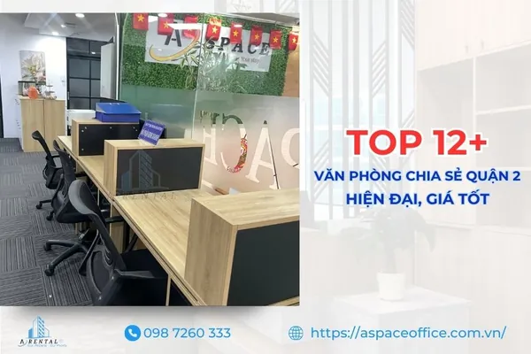Danh sách văn phòng chia sẻ Quận 2 uy tín