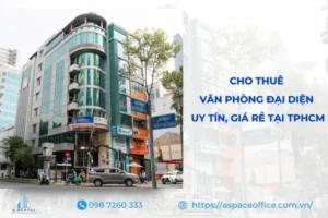 Dịch vụ cho thuê văn phòng đại diện minh bạch và hợp pháp