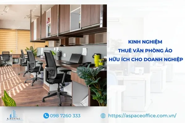 Kinh nghiệm thuê văn phòng ảo cần lưu ý