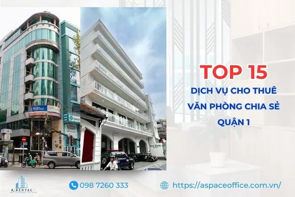 Top 15 văn phòng chia sẻ Quận 1 uy tín