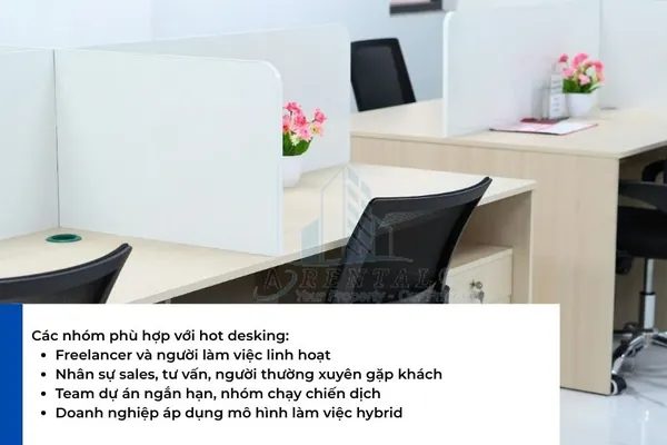 Đối tượng phù hợp với hot desking.