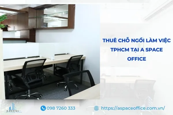 Dịch vụ thuê chỗ ngồi làm việc TPHCM tại A Space Office.